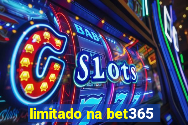 limitado na bet365